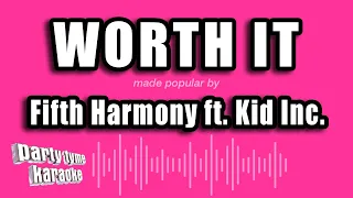 Fifth Harmony ft. Kid Inc. - Worth It (Karaoke Version)