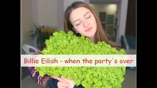 Billie Eilish - when the party's over (cover by Dasha Sadovaya)