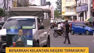 Cerita Sebalik Berita: Benarkah Kelantan negeri termiskin?