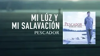 Marcos Vidal - Mi Luz y mi Salvación - Pescador