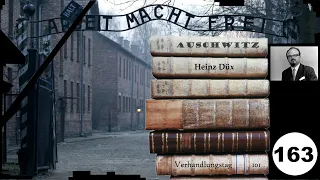 (163) Zeugen: Heinz Düx - Frankfurter-Auschwitz-Prozess