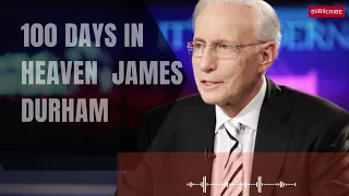 I Saw God-100 Days in Heaven  James Durham-Sid Roth2023