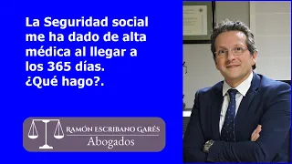 Alta médica  por el INSS a los 365 días de baja ¿qué hago?