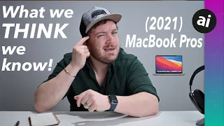 What To Expect on the 2021 MacBook Pros!