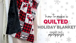 How to Make a Quilted Holiday Blanket