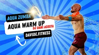 Aqua Zumba warm up | DJ Dani Acosta "Secrets" | davide.fitness | Aqua warm up 2022