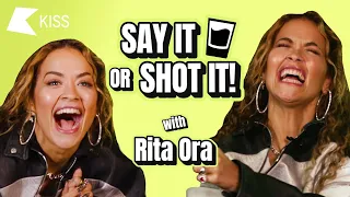 Threesomes, pet names & marrying Kristen Stewart?! |  Rita Ora plays Say It Or Shot It! 🥃