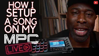 How I Setup A Song // On My MPC Live
