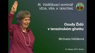 III. Skautský seminář ELŠ ve Skutči - Osudy Židů v terezínském ghettu