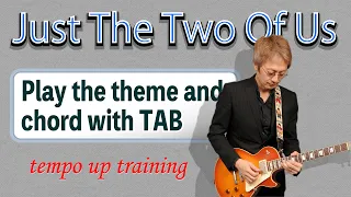 Just The Two Of Us theme with TAB score