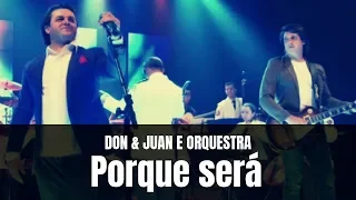 Don e Juan e Orquestra - Porque será