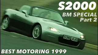 ハイビジョンリマスター版 S2000 BMスペシャル Part 2【BestMOTORing】1999