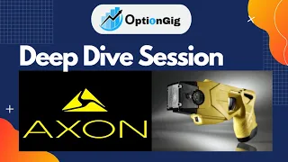 Deep Dive - Axon Enterprises