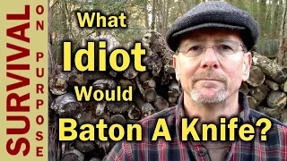 What Kind of Idiot Would Baton a Knife?