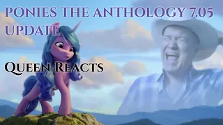 [Queen Reacts] Ponies The Anthology Update 7.05