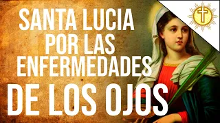 Oración a Santa Lucia para pedir por la SANACIÓN DE LOS OJOS✝️