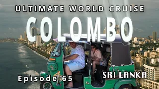 A Day in COLOMBO, Sri Lanka: Ep. 65 of our Ultimate World Cruise