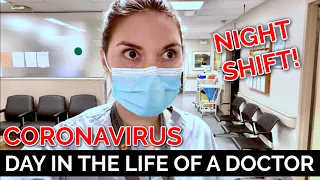 DAY IN THE LIFE OF A DOCTOR: CORONAVIRUS PANDEMIC NIGHT SHIFT