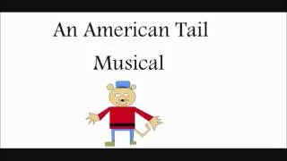 An American Tail Musical 14 Somewhere Out There