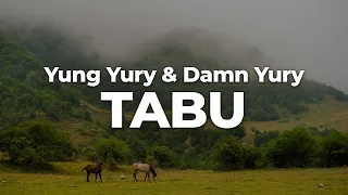 Yung Yury & Damn Yury - TABU (Letra/Lyrics) | Official Music Video