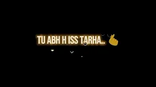 SATRANGA &TUGHE KITNA CHAHNE LAGE SONG LYRICS STATUS BLACK SCREEN#arijitsingh #lyricalstatus #viral