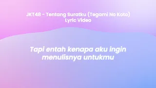 JKT48 - Tentang Suratku (Lyric Video)