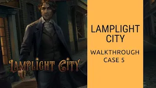 Lamplight City | Walkthrough case 5 (ending)