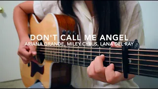 Don't Call Me Angel - Ariana Grande, Miley Cyrus, Lana Del Ray - Fingerstyle Guitar Cover (+TABS)