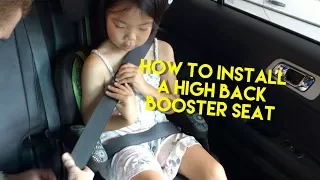 Booster Seats: Properly Installing a High Back Booster Seat