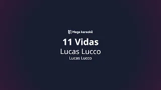 🎤 11 Vidas – Lucas Lucco