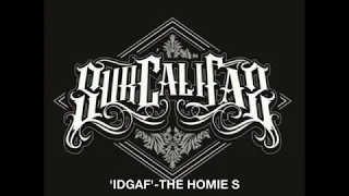 'IDGAF'- THE HOMIE S (Keep It G)