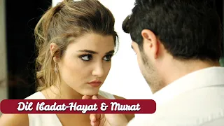 Dil Ibadat Kar Raha Hai | Hayat and Murat | Hande Erçel and Burak Deniz | VM