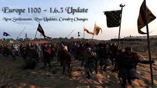 Europe 1100 - 1.6.3 Update | New Settlements, Rus Changes, Cavalry Changes