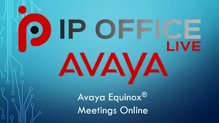 IP Office Live - Avaya Equinox Meetings Online