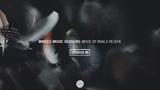 Roald Velden - Minded Music Sessions 096 [April 14 2020]
