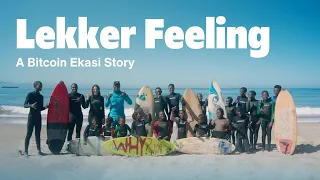 Lekker Feeling | A Bitcoin Ekasi Story