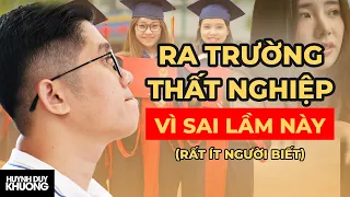 KHỦNG HOẢNG HẬU TỐT NGHIỆP - Cơ Hội Hiếm Hoi Cho Sinh Viên Mới Ra Trường | Huỳnh Duy Khương