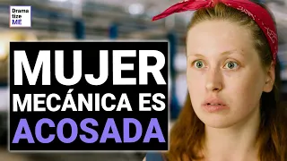 El SEXISTA se PASA DE LA RAYA con una MUJER MECÁNICA | @DramatizeMeEspanol