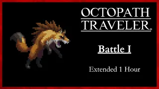 Octopath Traveler - Battle I [Extended]