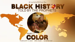 IOG - "Black History Told By The Prophets - Part 1 - COLOR" 2024