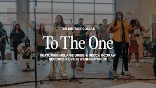 To The One (feat. Melanie Uribe & Becca McGraw) | Live at The District Collab