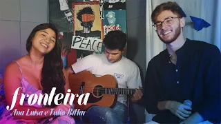 Fronteira - Ana Castela ft. Gustavo Mioto | Ana Luisa e Tulio Bittar (cover)