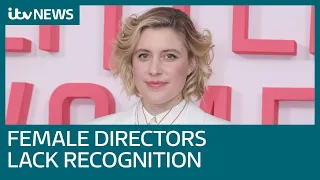 Are women lacking recognition in the film industry? | ITV News