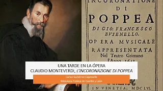 Una Tarde en la Ópera. Claudio Monteverdi, L'Incoronazione di Poppea