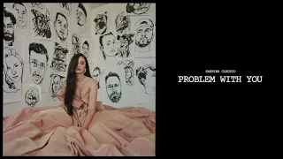 Sabrina Claudio - Problem With You (Official Audio)