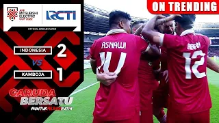 INDONESIA ON FIRE! Indonesia 2 vs 1 Kamboja | AFF Mitsubishi Electric Cup 2022