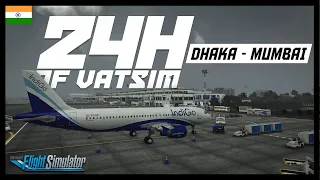 VATSIM EVENT - FULL TRAFFIC FROM DHAKA (VGHS) TO MUMBAI ( VABB) INDIGO A320 | MSFS 2020