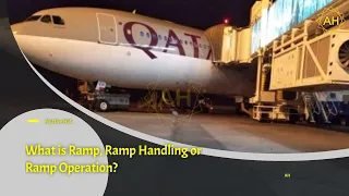 What is Ramp? | What is Apron? | what is ramp handling? | what is ramp ground handling?