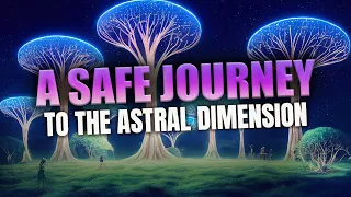 Explore The Astral Dimension Tonight With Astral Projection Meditation