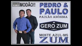Pedro & Paulo - Paixão Anônima - Gero_Zum...